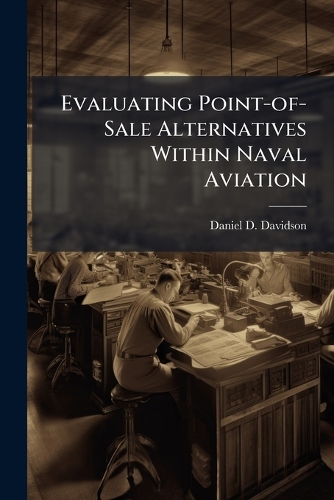 Evaluating Point-of-Sale Alternatives Within Naval Aviation