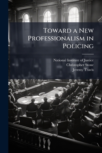 Toward a New Professionalism in Policing