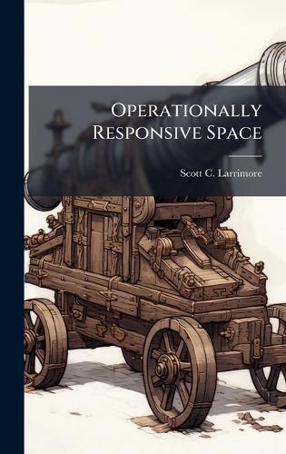 Operationally Responsive Space