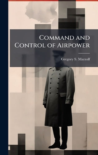 Command and Control of Airpower