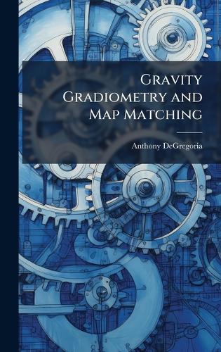 Gravity Gradiometry and Map Matching