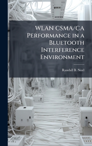 WLAN CSMA/CA Performance in a Bluetooth Interference Environment