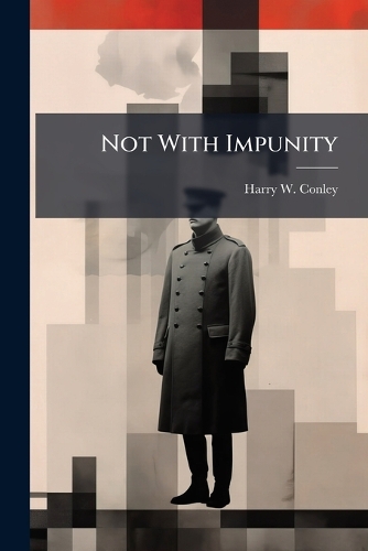 Not With Impunity