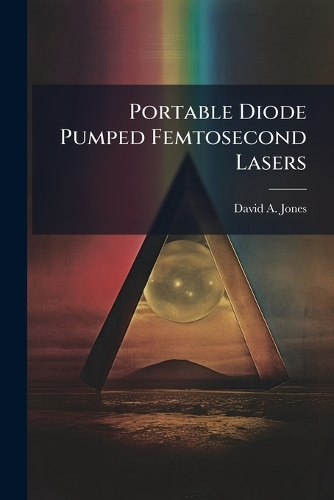 Portable Diode Pumped Femtosecond Lasers