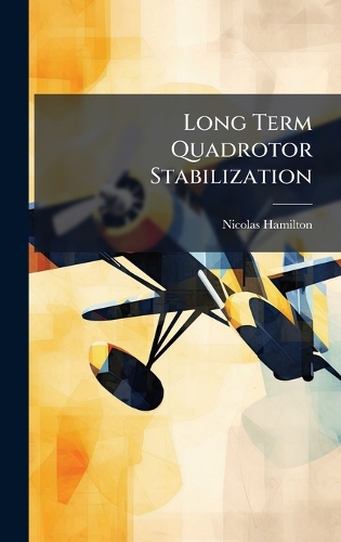Long Term Quadrotor Stabilization