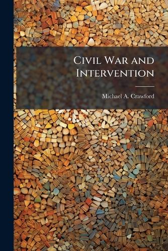 Civil War and Intervention