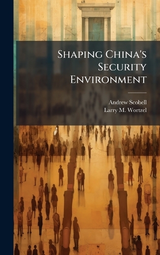 Shaping China's Security Environment