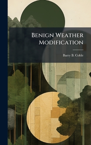 Benign Weather Modification