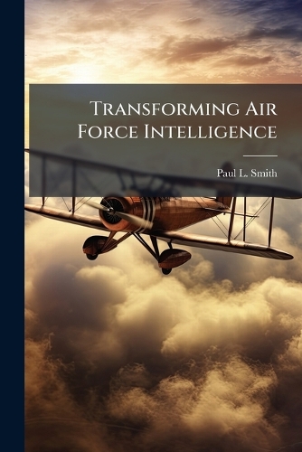 Transforming Air Force Intelligence
