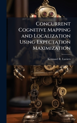Concurrent Cognitive Mapping and Localization Using Expectation Maximization