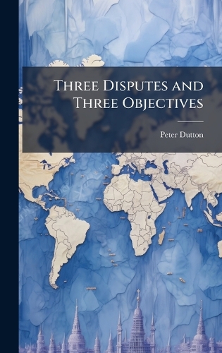Three Disputes and Three Objectives