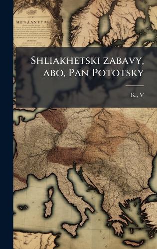 Shliakhetski zabavy, abo, Pan Pototsky