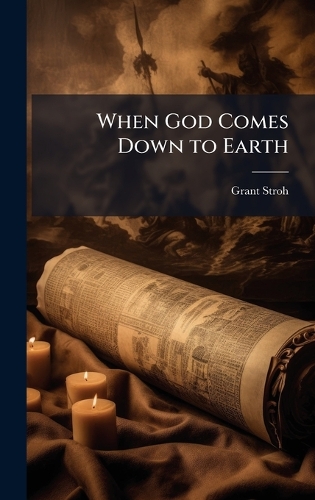 When God Comes Down to Earth