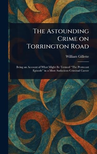 The Astounding Crime on Torrington Road