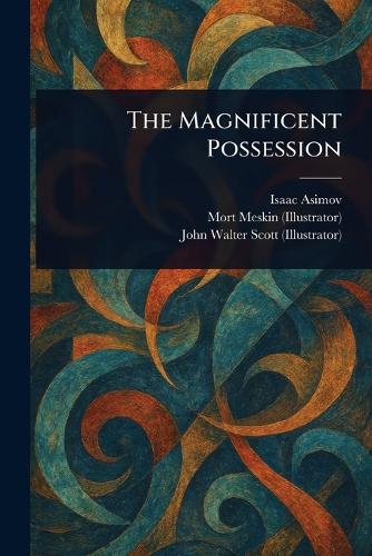 The Magnificent Possession