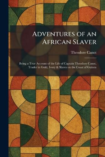 Adventures of an African Slaver