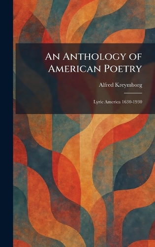 An Anthology of American Poetry