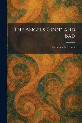 The Angels Good and Bad