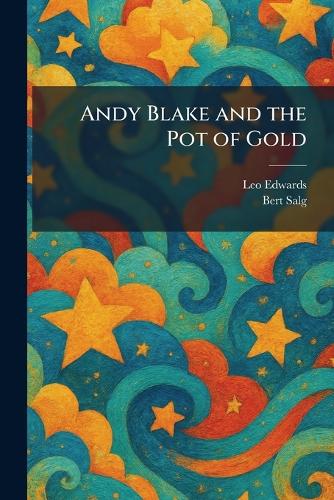 Andy Blake and the Pot of Gold