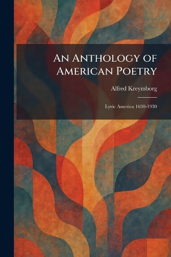 An Anthology of American Poetry