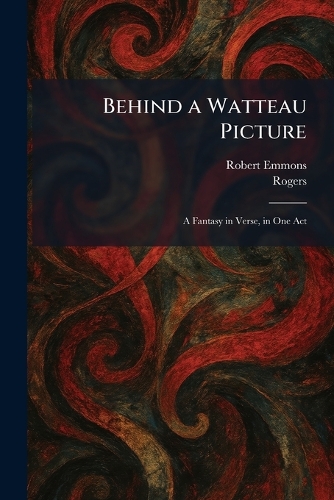 Behind a Watteau Picture