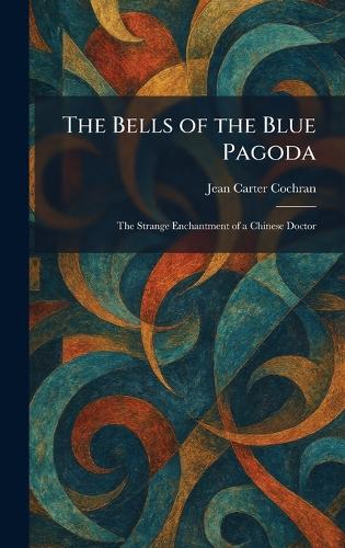 The Bells of the Blue Pagoda