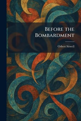 Before the Bombardment