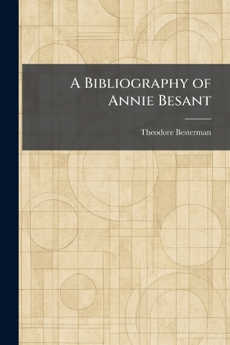 A Bibliography of Annie Besant