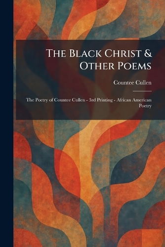 The Black Christ & Other Poems