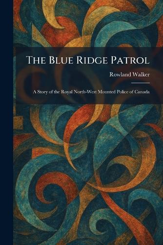 The Blue Ridge Patrol