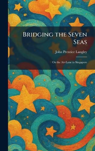 Bridging the Seven Seas