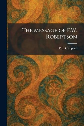The Message of F.W. Robertson