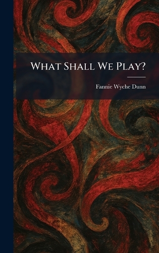 What Shall We Play?