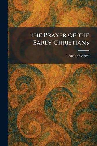 The Prayer of the Early Christians
