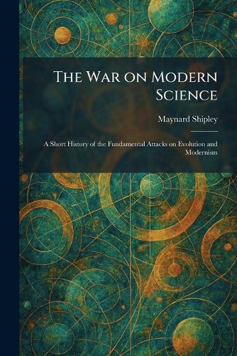 The War on Modern Science