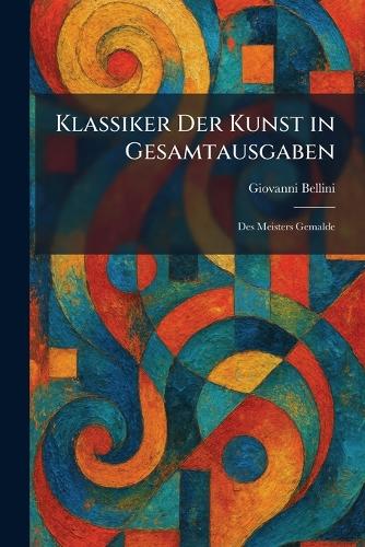 Klassiker Der Kunst in Gesamtausgaben