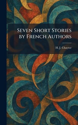Seven Short Stories by French Authors