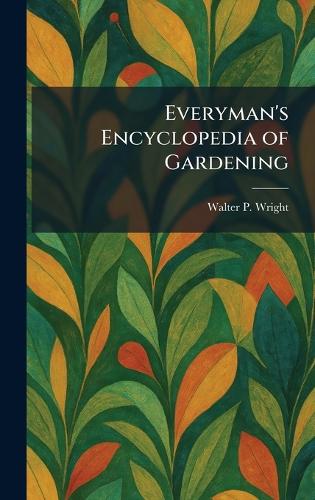 Everyman's Encyclopedia of Gardening
