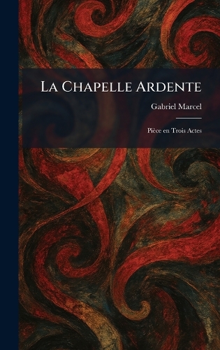La Chapelle Ardente
