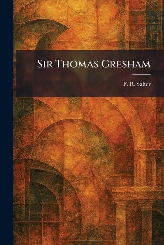 Sir Thomas Gresham