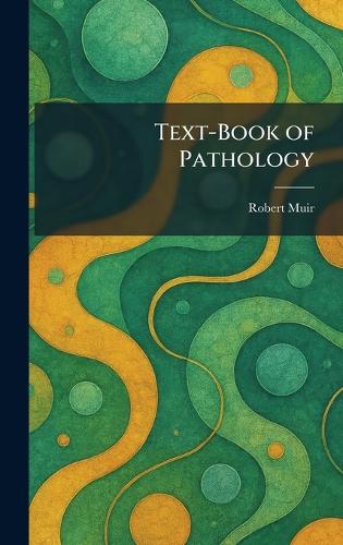 Text-Book of Pathology