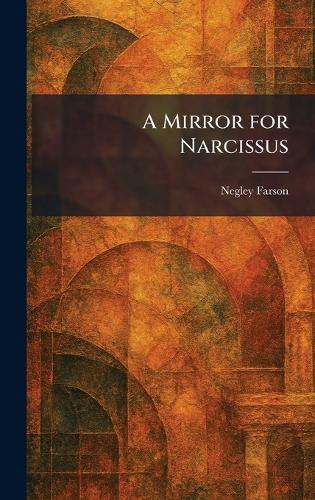 A Mirror for Narcissus