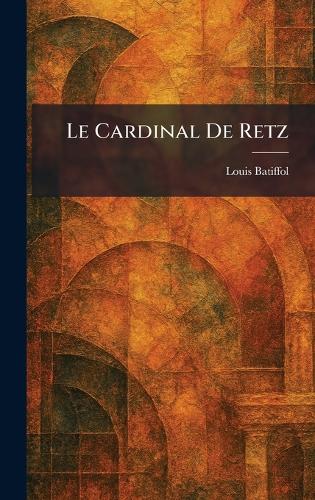 Le Cardinal De Retz
