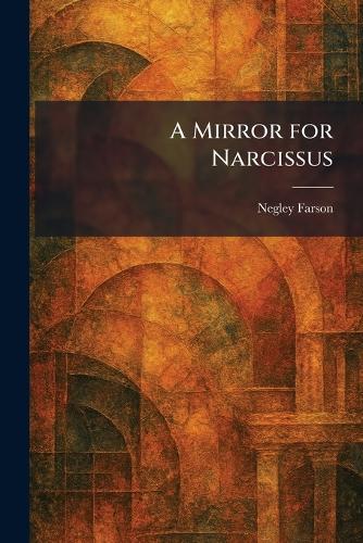 A Mirror for Narcissus