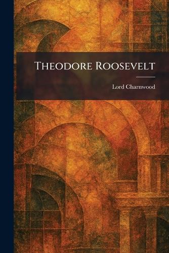 Theodore Roosevelt