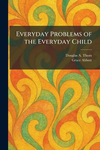 Everyday Problems of the Everyday Child