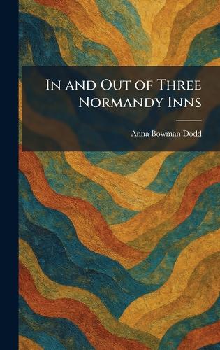 In and Out of Three Normandy Inns