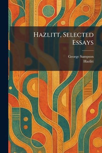 Hazlitt, Selected Essays