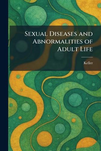 Sexual Diseases and Abnormalities of Adult Life