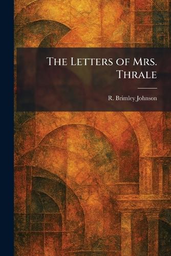 The Letters of Mrs. Thrale